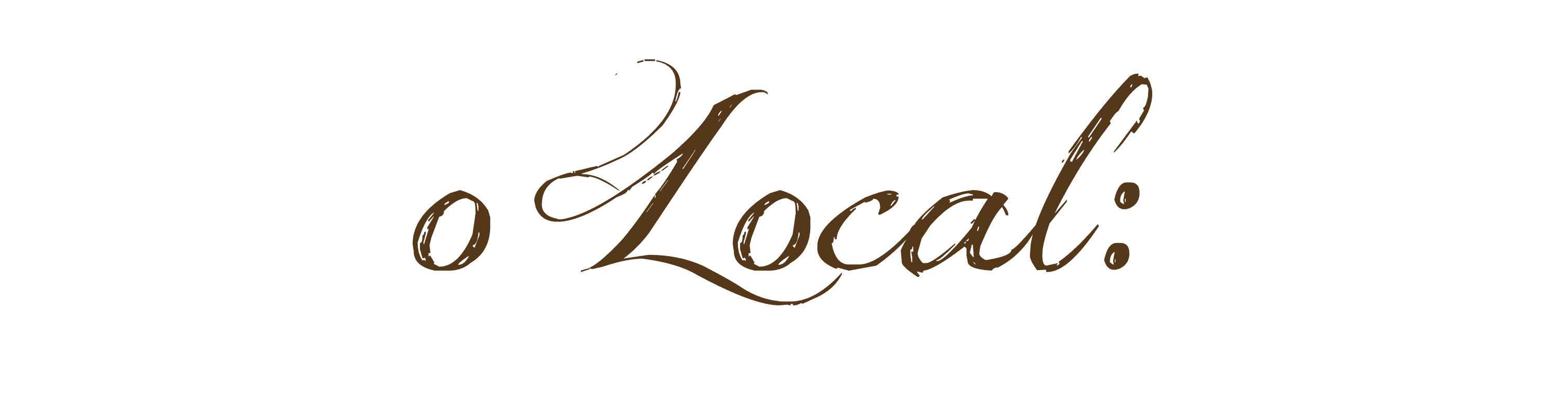 o Local
